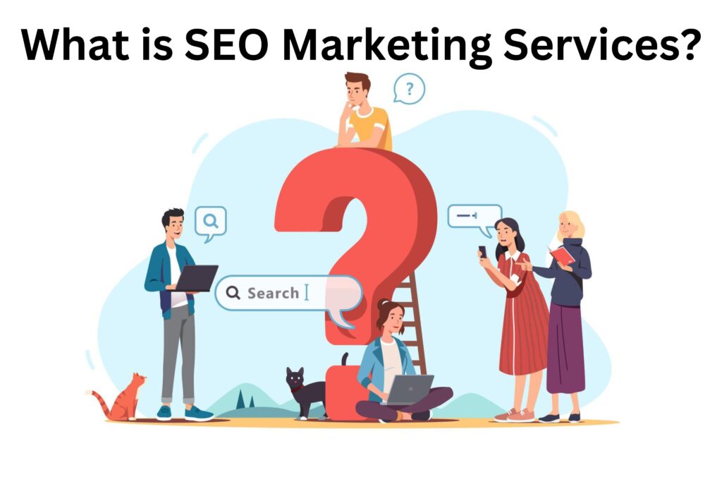 What is SEO Marketing Services?
